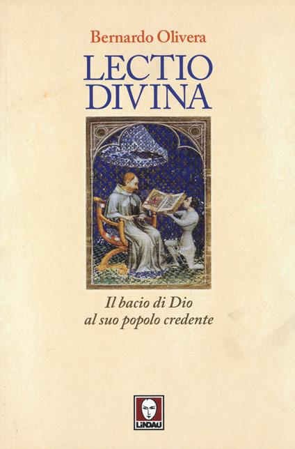 Lectio divina. Il bacio di Dio al suo popolo credente - Bernardo Olivera - copertina