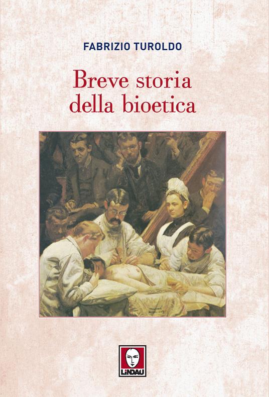 Breve storia della bioetica - Fabrizio Turoldo - ebook
