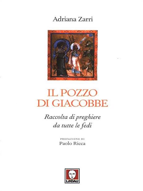 Il pozzo di Giacobbe. Raccolta di preghiere da tutte le fedi - Adriana Zarri - 6