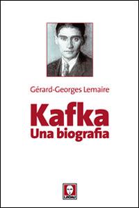 Kafka. Una biografia - Gérard-Georges Lemaire - copertina