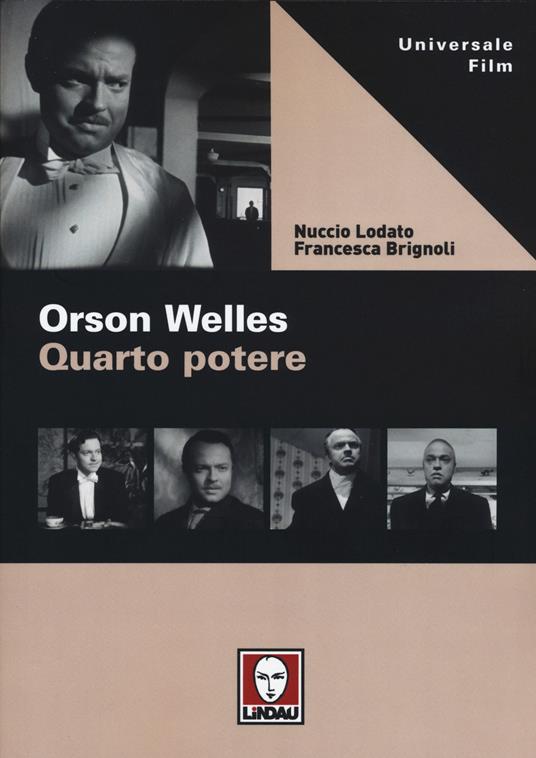Orson Welles. Quarto potere - Nuccio Lodato,Francesca Brignoli - copertina