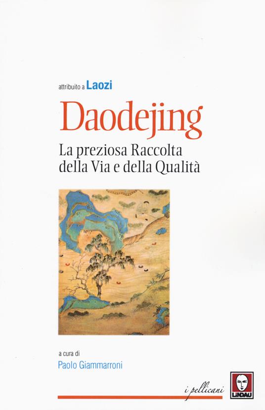 Daodejing. La preziosa raccolta della Via e della qualità - copertina