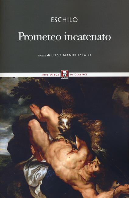 Prometeo incatenato. Testo greco a fronte - Eschilo - copertina
