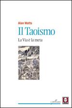 Il taoismo. La via è la meta