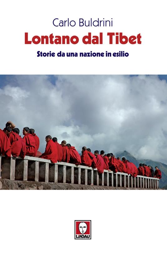 Lontano dal Tibet. Storie da una nazione in esilio - Carlo Buldrini - ebook