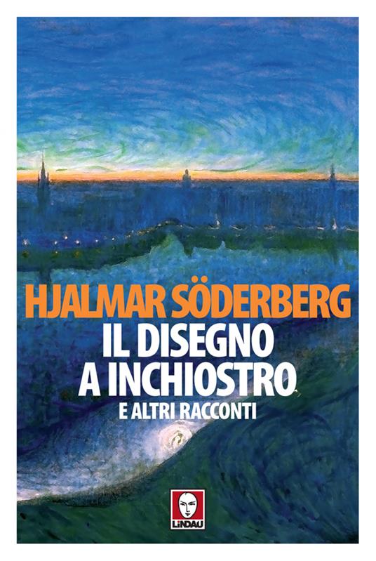 Il disegno a inchiostro e altri racconti - Hjalmar Söderberg,Maria Cristina Lombardi - ebook