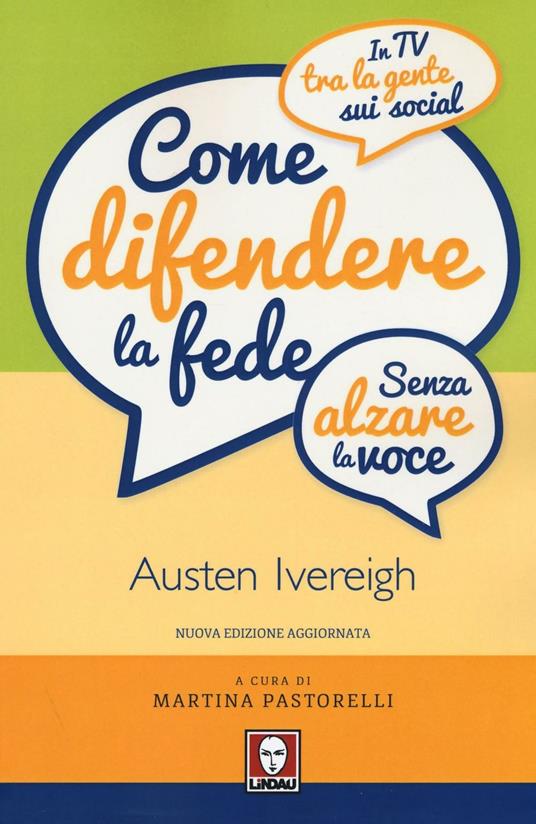 Come difendere la fede (senza alzare la voce). In tv, tra la gente, sui social - Austen Ivereigh - copertina