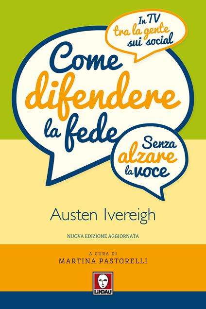 Come difendere la fede (senza alzare la voce). In tv, tra la gente, sui social - Austen Ivereigh,Martina Pastorelli - ebook