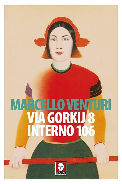 Via Gorkij 8 interno 106 - Marcello Venturi - copertina