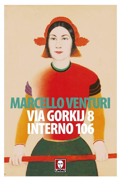 Via Gorkij 8 interno 106 - Marcello Venturi - copertina