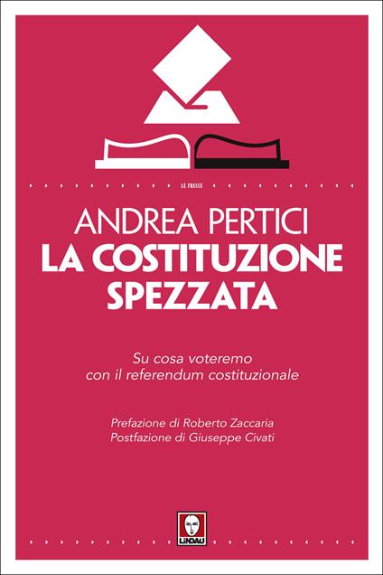 La Costituzione spezzata. Su cosa voteremo con il referendum costituzionale - Andrea Pertici - ebook