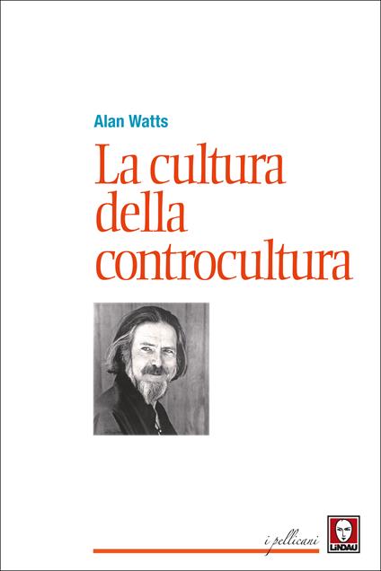 La cultura della controcultura - Alan W. Watts,Davide Platzer Ferrero - ebook