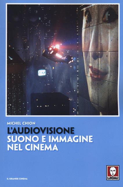 L'audiovisione. Suono e immagine nel cinema - Michel Chion - copertina