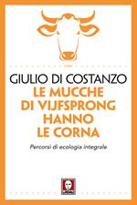 Le mucche di Vijfsprong hanno le corna. Percorsi di ecologia integrale