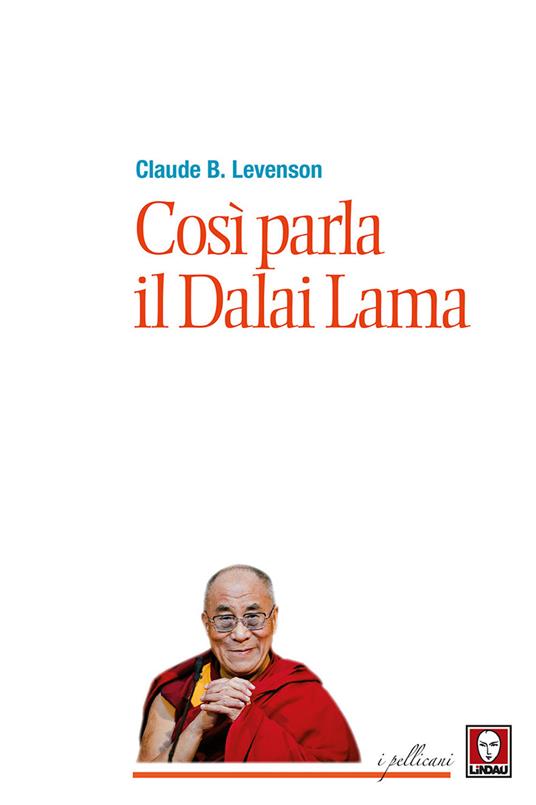 Così parla il Dalai Lama. Nuova ediz. - Claude B. Levenson - copertina