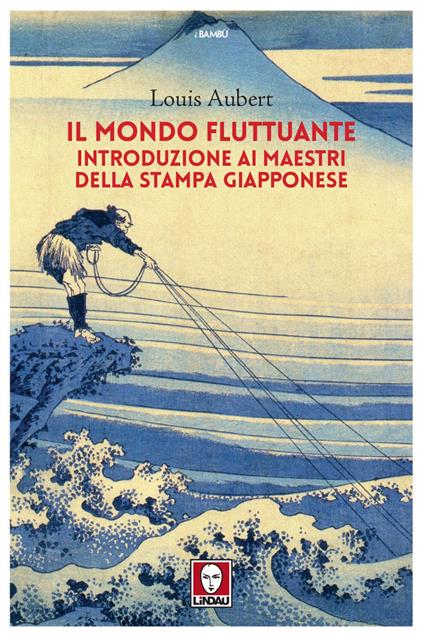 Il mondo fluttuante. Introduzione ai maestri della stampa giapponese - Louis Aubert,Ezio Quarantelli - ebook