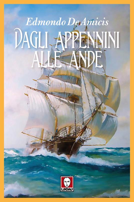 Dagli Appennini alle Ande - Edmondo De Amicis - copertina