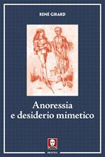 Anoressia e desiderio mimetico. Nuova ediz.