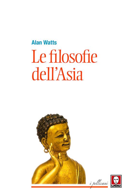 Le filosofie dell'Asia - Alan W. Watts - copertina