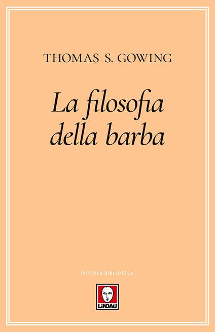 La filosofia della barba - Thomas S. Gowing - copertina
