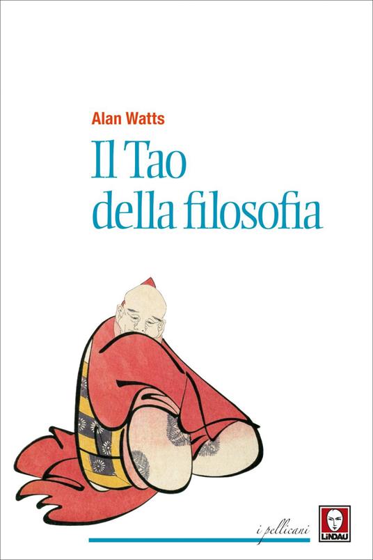 Il tao della filosofia - Alan W. Watts,Federico Zaniboni - ebook