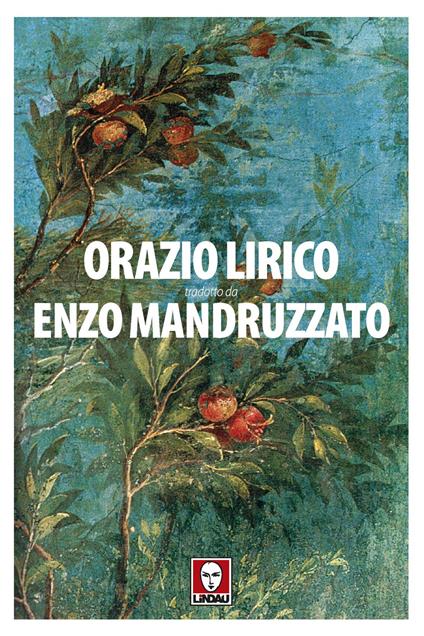 Orazio lirico - Quinto Orazio Flacco - copertina