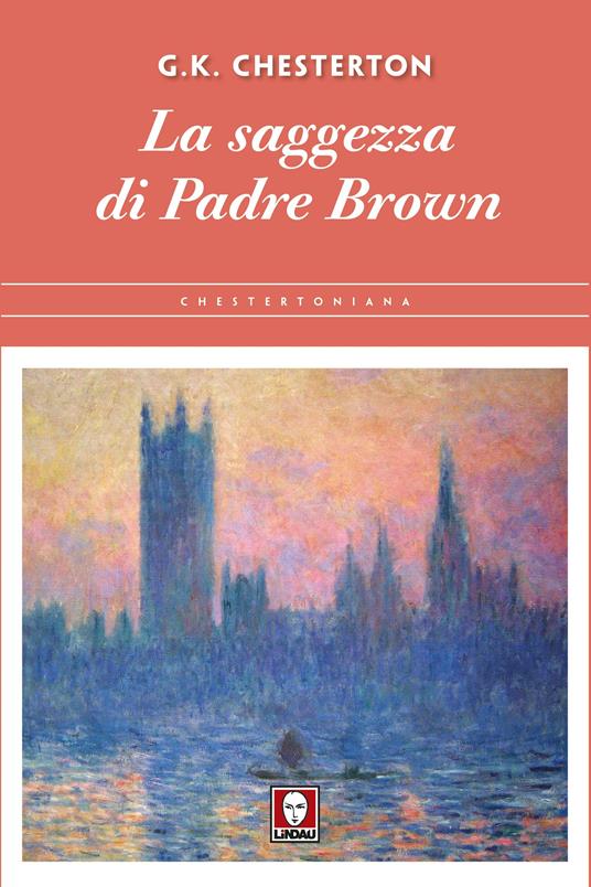 La saggezza di padre Brown - Gilbert Keith Chesterton,Gian Dàuli - ebook