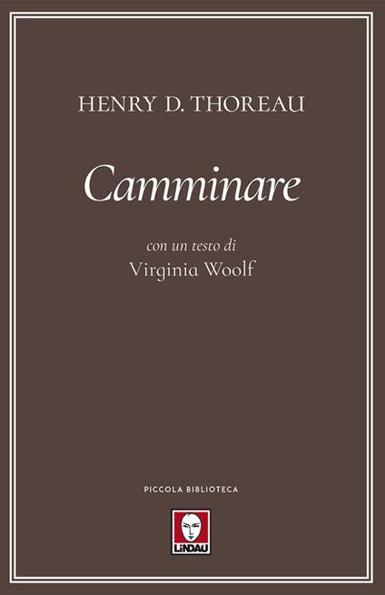 Camminare. Con un testo di Virginia Woolf - Henry David Thoreau - copertina