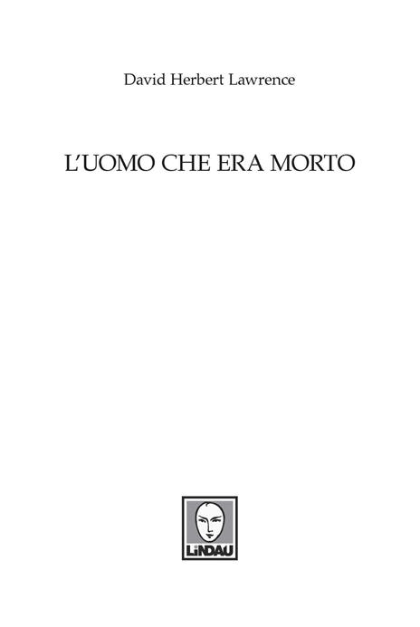 L'uomo che era morto. Nuova ediz. - D. H. Lawrence - 2