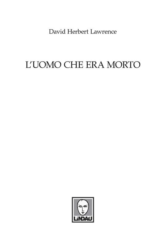 L'uomo che era morto. Nuova ediz. - D. H. Lawrence - 2