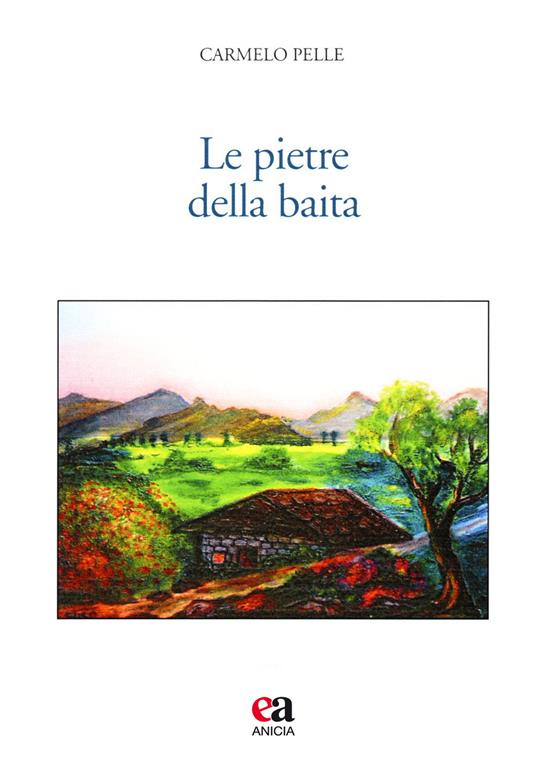 Le pietre della baita - Carmelo Pelle - copertina