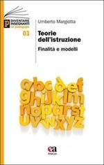 Teorie dell'istruzione. Finalità e modelli