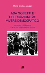 Ada Gobetti e l'educazione al vivere democratico. Gli anni Cinquanta di Ada Prospero Marchesini