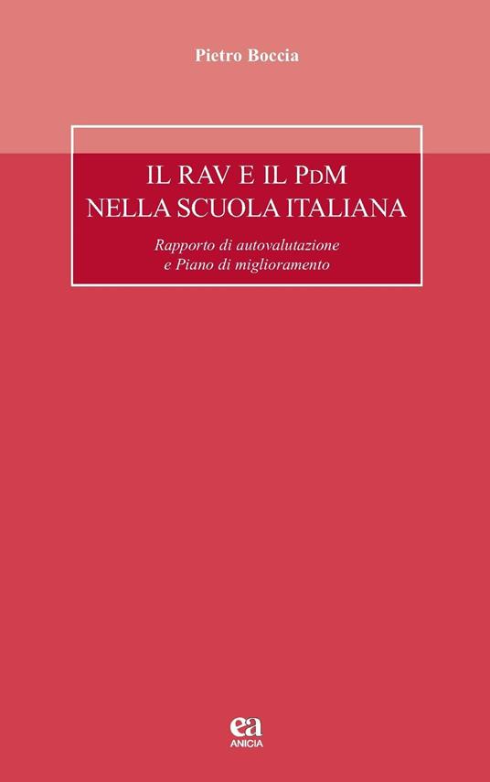 Il RAV e il PdM nella scuola italiana. Rapporto di autovalutazione e Piano di miglioramento - Pietro Boccia - copertina