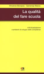 La qualità del fare scuola. Individualizzazione e ambienti di sviluppo delle competenze