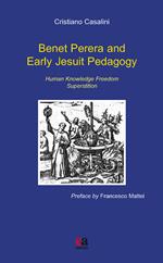 Benet Perera and early jesuit pedagogy. Human knowledge freedom superstition