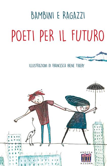 Poeti per il futuro. Ediz. illustrata - copertina