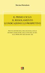 Il primo ciclo: il regolamento le indicazioni e le prospettive