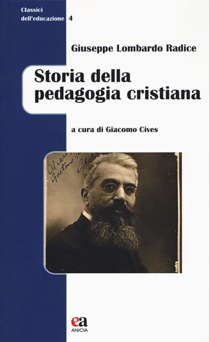 Storia della pedagogia cristiana - Giuseppe Lombardo Radice - copertina