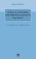 Guida al concorso per personale docente. D.lgs 59/2017. La funzione docente: avvertenze generali