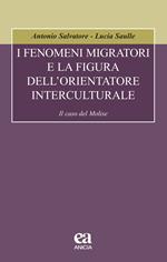 I fenomeni migratori e la figura dell'orientatore interculturale. Il caso del Molise
