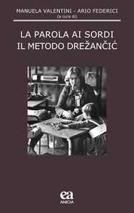 Libro La parola ai sordi. Il metodo Drezancic 