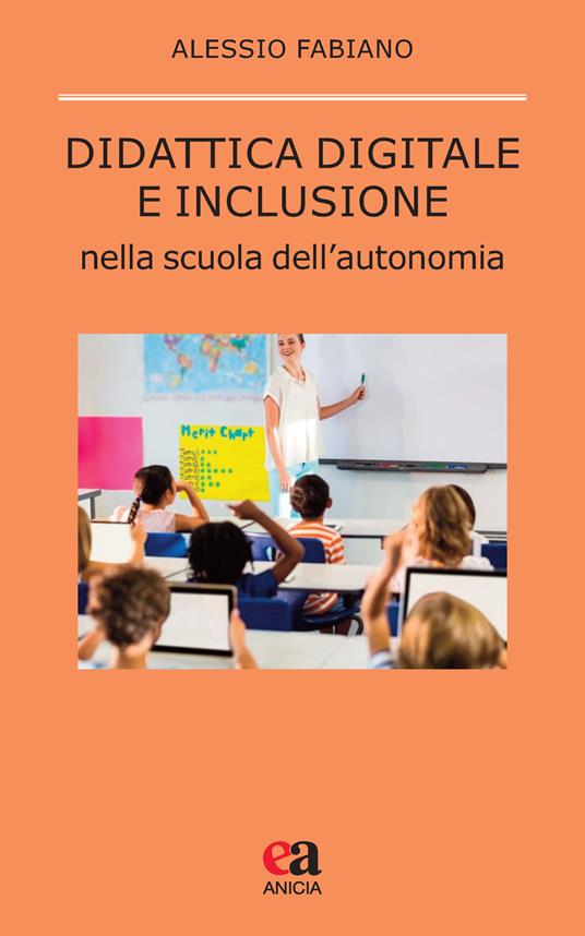 Didattica digitale e inclusione nella scuola dell'autonomia - Alessio Fabiano - copertina