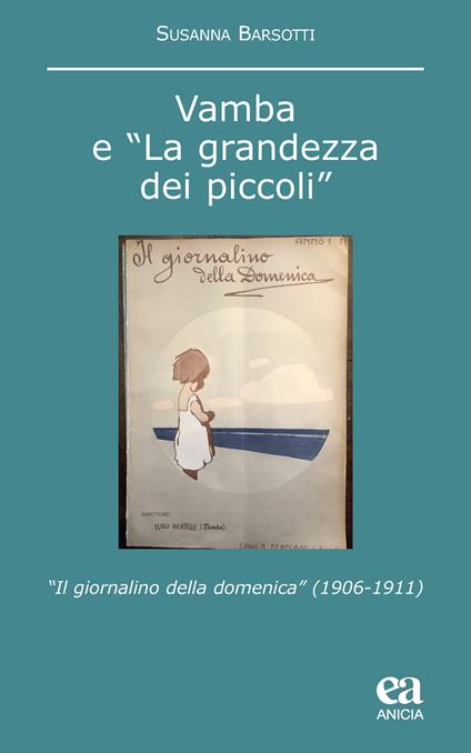 Vamba e «la grandezza dei piccoli». «Il giornalino della domenica» (1906-1911) - Susanna Barsotti - copertina