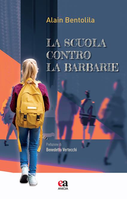 La scuola contro la barbarie - Alain Bentolila - copertina