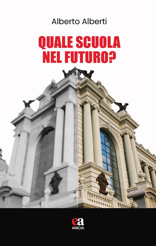 Quale scuola nel futuro? - Alberto Alberti - copertina