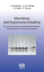 Manifesto dell'autonomia didattica. Per una profonda e radicale trasformazione della società civile e democratica