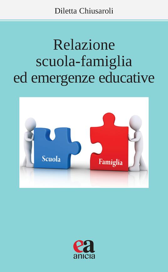 Relazione scuola-famiglia ed emergenze educative - Diletta Chiusaroli - copertina