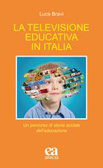La televisione educativa in Italia. Un percorso di storia sociale dell'educazione