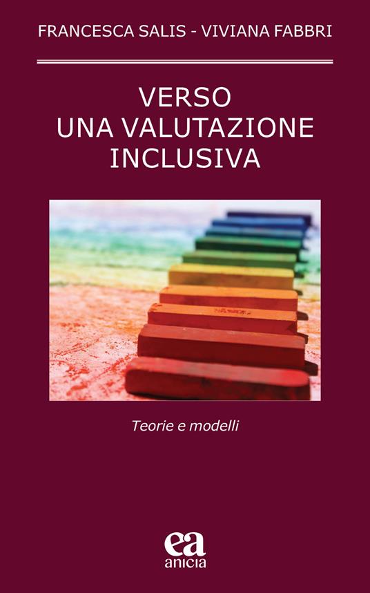 Verso una valutazione inclusiva. Teorie e modelli - Francesca Salis,Viviana Fabbri - copertina